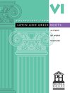 Vocabulary from Latin and Greek Roots, Book 6 (eBook)